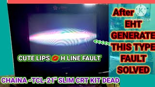 CHINA TCL 21"CRT SLIM KIT DEAD-H LINE FAULT SOLVED..