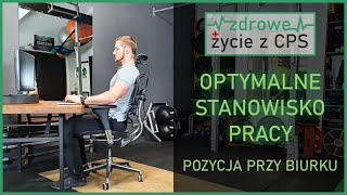 Optymalne stanowisko pracy - Prawidłowa pozycja przy biurku - Pozycja przy komputerze