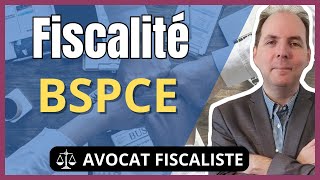 BSPCE : Comment ça marche et Fiscalité