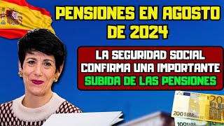 Pensiones en España: Estas son las pensiones que subirán en agosto: lo confirma la Seguridad Social