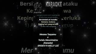 Merana Tanpamu (Karaoke Sridevi ft Melly Lee) Live Concert