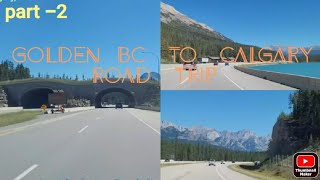 GOLDEN  BC TO  CALGARY  ROAD TRIP- 2021,Green Land Frame #26