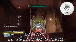 destiny  le  prêtre de guerre