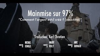 Mainmise sur 97% : Comment l’argent est-il créé ? | Film Documentaire