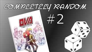 OVA: Completely Random [Part 2]