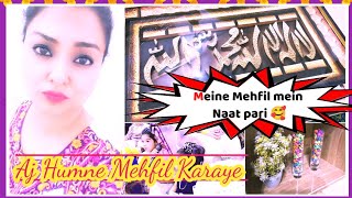 Aj Humne Bari Mehfil Karaye - Meine Naat pari ❤️ Sari Raat ki Tayarian 😅Daraz product Reviews