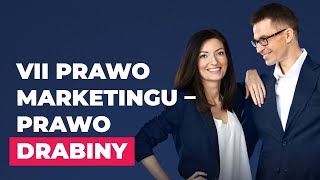 Prawo drabiny w marketingu - 7 prawo marketingu