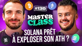 BITCOIN & SOLANA EN 🔥 CE N'EST QUE LE DÉBUT ?! Masterclass 135