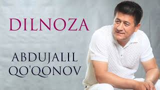 Abdujalil Qo'qonov — Dilnoza  |  Абдужалил Қўқонов — Дилноза