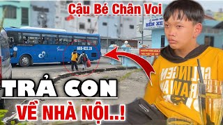 Con muốn về lại nhà Nội - Có khả năng CẬU BÉ ĐƯỢC mất 1 Tỷ và cơ hội đi THÁI LAN