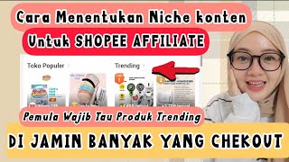 JADI BANYAK YANG CHEKOUT❗CARA MENENTUKAN NICHE KONTEN DI SHOPEE AFFILIATE / SHOPEE AFFILIATE PROGRAM