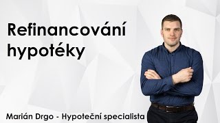 Refinancování hypotéky - postup a tipy