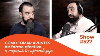 Cómo tomar apuntes de forma efectiva y mejorar tu aprendizaje [#527]