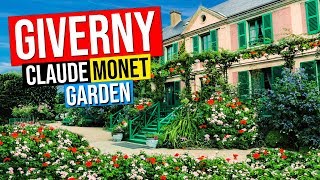 GIVERNY - Claude Monet House & Gardens | Maison et jardins |  France