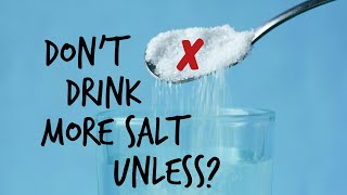 Don’t add more salt, unless?