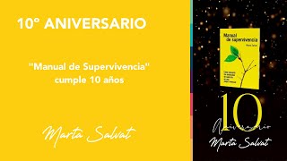 ¡¡ Manual de Supervivencia cumple 10 años !! - Marta Salvat #martasalvat #manualdesupervivencia