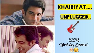 Khairiyat I Sushant Singh Rajput I Chhichhore I Birthday Special I Unplugged Cover IArijit Singh