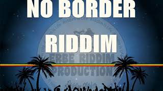 Reggae Instrumental No Border Riddim  Erbé Prod  2017