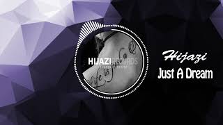 Just a Dream (Hijazi) Original Remix Deep House يا ليل