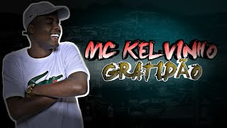 MC Kelvinho - Gratidão (DJ W)