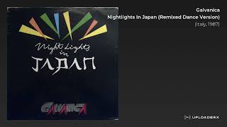 Galvanica - Nightlights In Japan (Remixed Dance Version) (Italy, 1987)