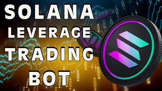 How to set up a 20x leverage Solana Trading Bot