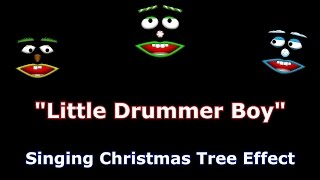 Little Drummer Boy - Singing Christmas Trees Animation Effect