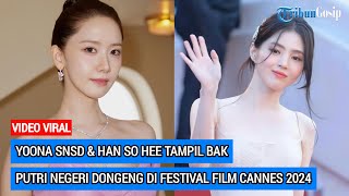 Yoona SNSD & Han So Hee Tampil Bak Putri Negeri Dongeng di Festival Film Cannes 2024