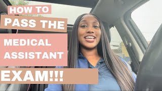 How I passed my Medical Assistant Exam | Tips for RMA, CMA, NHA, CCMA exam