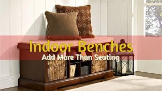 Indoor Bench Add More Than Seating