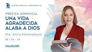 UNA VIDA AGRADECIDA ALABA A DIOS