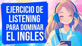 Usa este EJERCICIO de LISTENING para ENTENDER el INGLES RÁPIDO 🎧