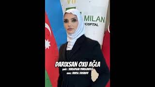 Müellif@khuramanmuradova Darıxsan oxu ağla!@xuramanmuradova. Ses:#romaxosrov