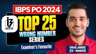 Top 25 Wrong Number series | IBPS PO PRE 2024