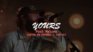 Post Malone - Yours (Letra en español + Lyrics) // Che- music