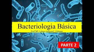 Bacteriologia Básica (parte 2)