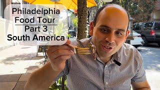 Philadelphia Food Tour Part 3 - South America