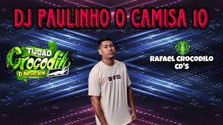 SET AO VIVO CROCODILO XERECA-CROCO PLANETA SHOW - DJ PAULINHO CAMISA 10 ( 18.05.2024 )