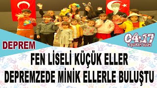 Fen Liseli Küçük Eller Depremzede Minik Ellerle Buluştu / Adıyaman Gölbaşı Fen Lisesi #deprem