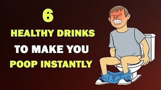 6 Healthy Drinks That Make You POOP Immediately