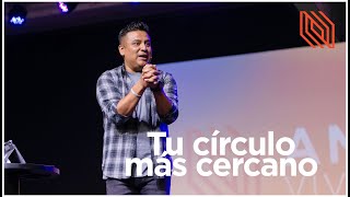 EN BÚSQUEDA DEL GOZO // Tu círculo más cercano // Ps Alex Cárdenas