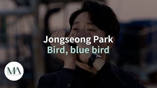 [M/V] 새야새야 - 박종성 / Bird, blue bird - Jongseong Park