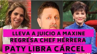 Paty Chapoy libra la cárcel I ¿Masterchef ahora sí ganará? I Maxine a juicio