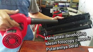 Mengatasi developing mesin fotocopy putarannya berat