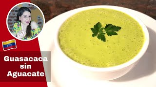 GUASACACA VENEZOLANA SIN AGUACATE |  COCINA FÁCIL CON ANY