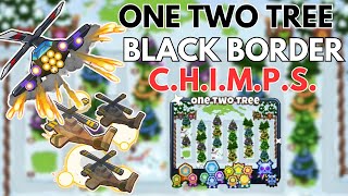 One Two Tree C.H.I.M.P.S. Black Border Easy Guide l Bloons TD 6