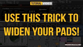 Use The Trick To Widen Your Pads │ SoundOracle.net