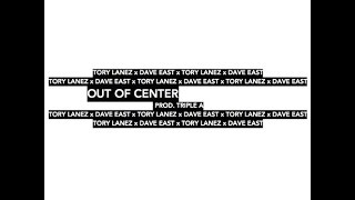 Tory Lanez ft Dave East- Out of Center