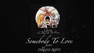 Somebody To Love - Queen - LIVE - DRUM RIFFS