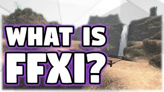 What is FFXI? - Guide for Beginners